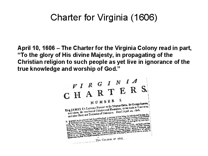 Charter for Virginia (1606) April 10, 1606 – The Charter for the Virginia Colony