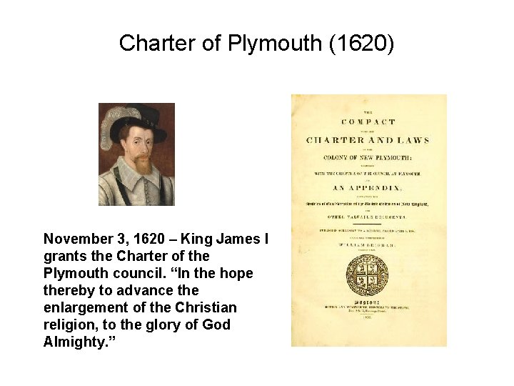 Charter of Plymouth (1620) November 3, 1620 – King James I grants the Charter