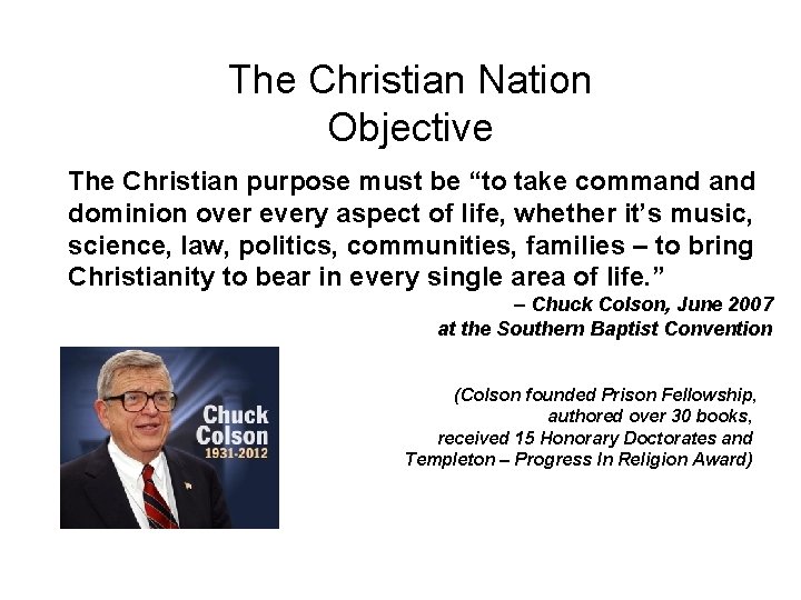 The Christian Nation Objective The Christian purpose must be “to take command dominion over