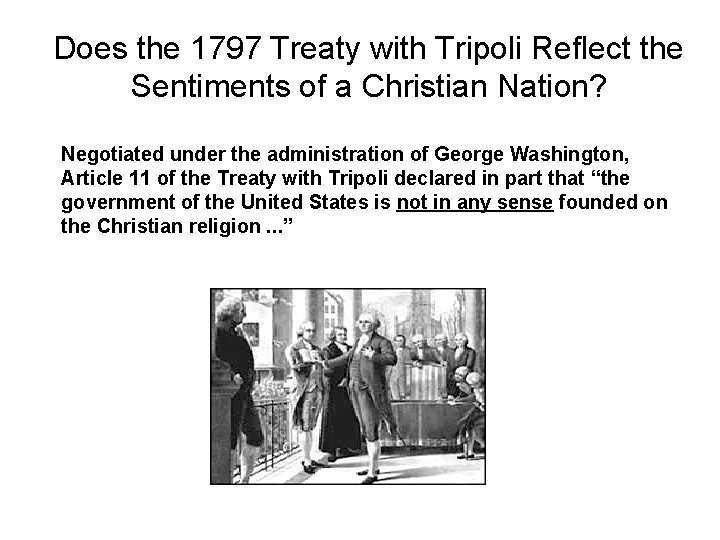Does the 1797 Treaty with Tripoli Reflect the Sentiments of a Christian Nation? Negotiated