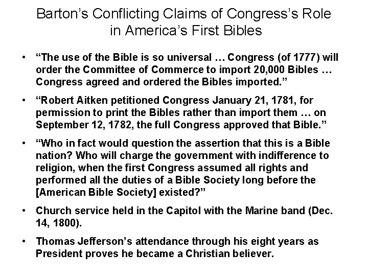 Barton’s Conflicting Claims of Congress’s Role in America’s First Bibles • “The use of