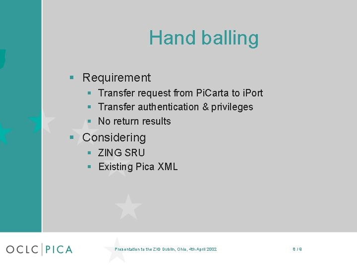 Hand balling § Requirement § Transfer request from Pi. Carta to i. Port §