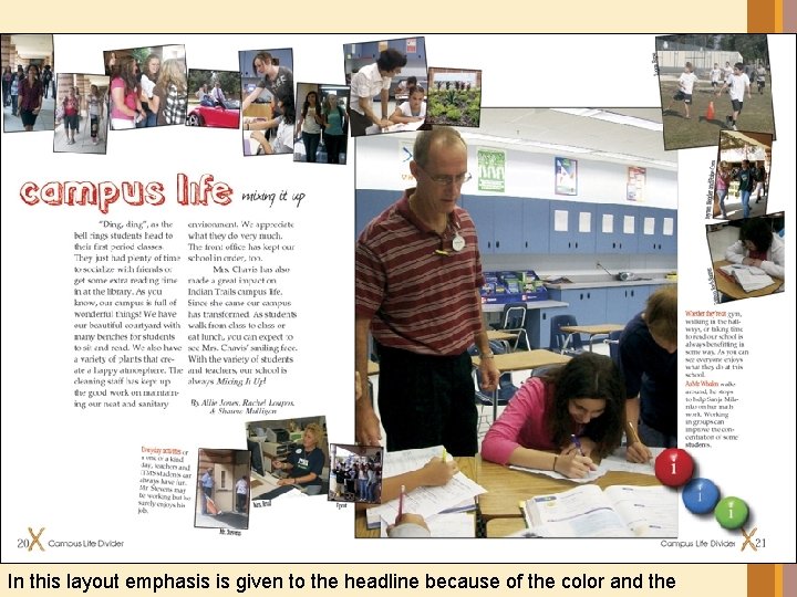 In this layout emphasis is given to the headline because of the color and