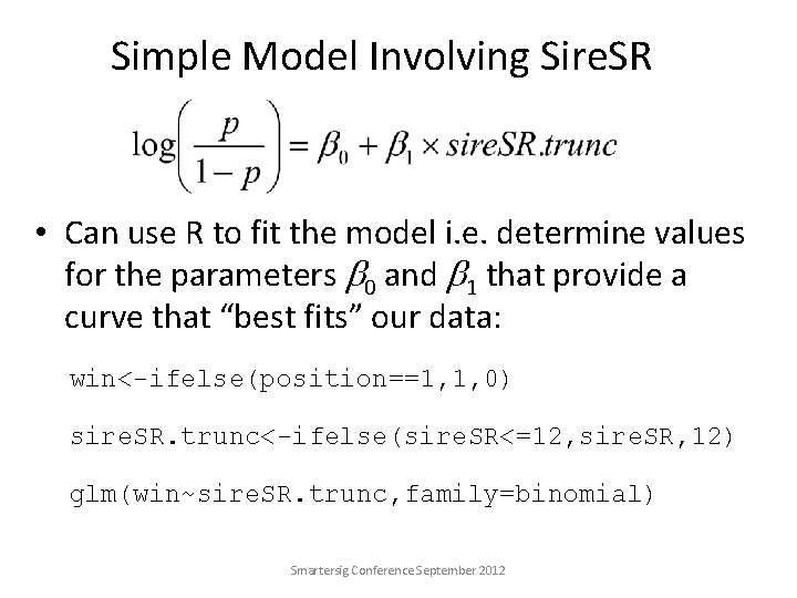 Simple Model Involving Sire. SR • Can use R to fit the model i.