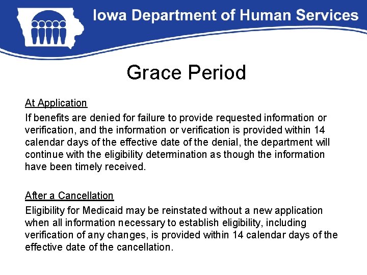 Grace Period At Application If benefits are denied for failure to provide requested information