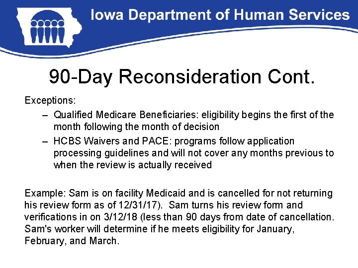 90 -Day Reconsideration Cont. Exceptions: – Qualified Medicare Beneficiaries: eligibility begins the first of