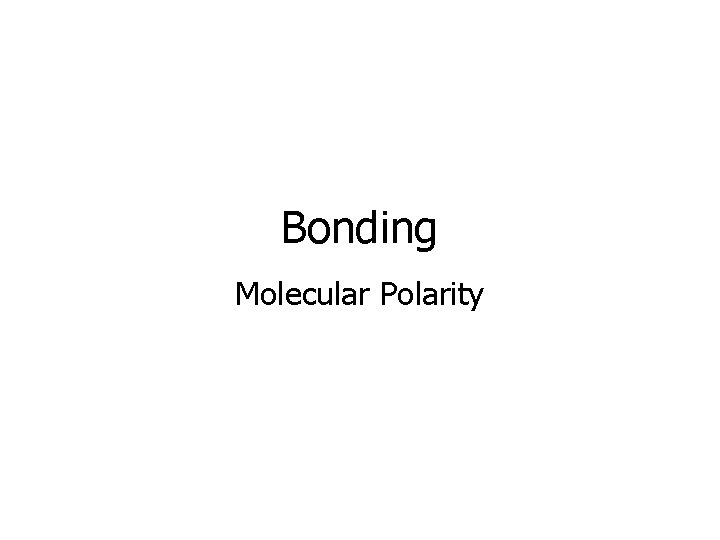 Bonding Molecular Polarity 