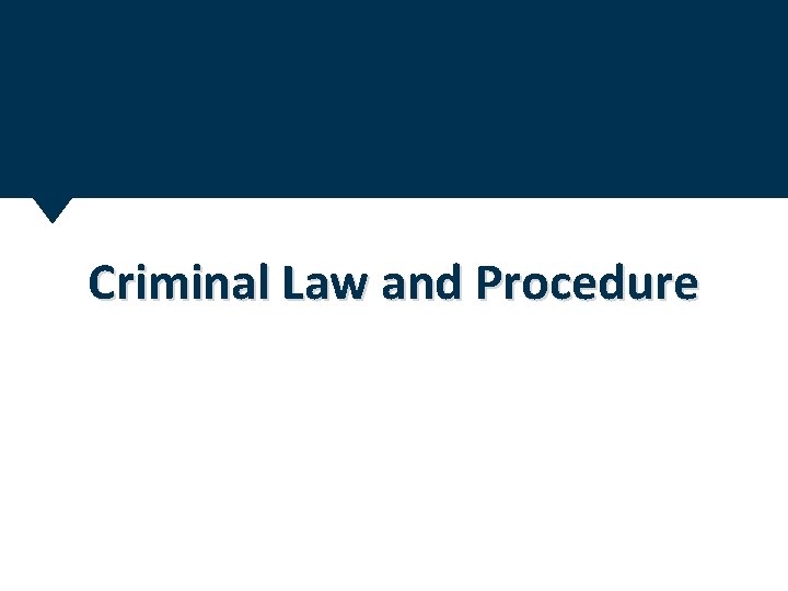 Criminal Law and Procedure 