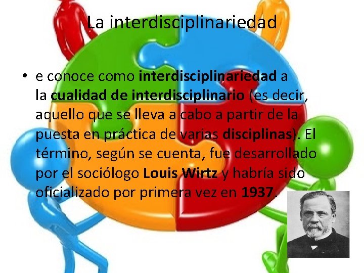 La interdisciplinariedad • e conoce como interdisciplinariedad a la cualidad de interdisciplinario (es decir,