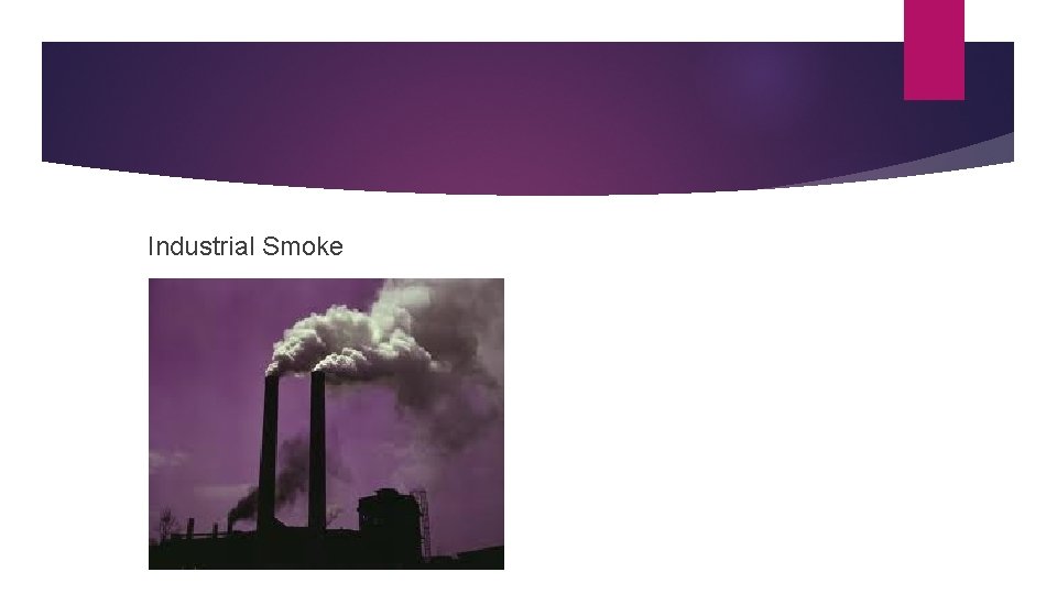 Industrial Smoke 