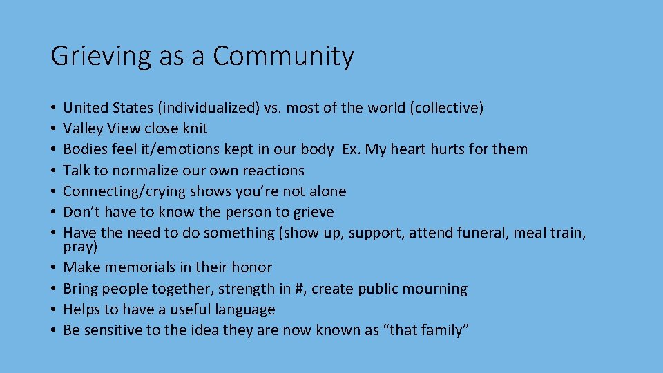 Grieving as a Community • • • United States (individualized) vs. most of the