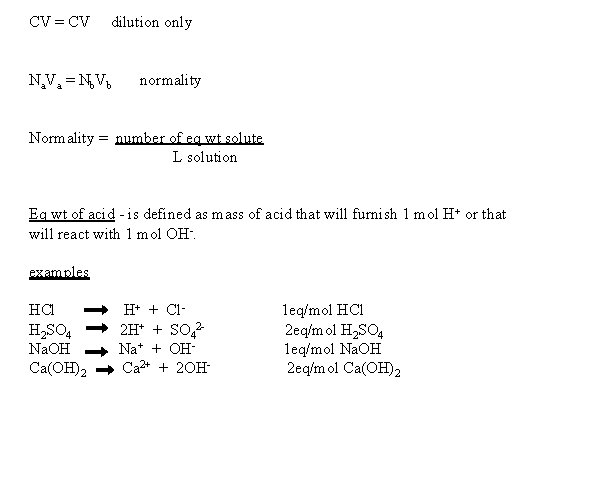 CV = CV dilution only Na. Va = Nb. Vb normality Normality = number