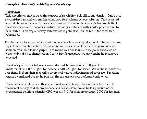 Example 1: Miscibility, solubility, and density exp. Discussion This experiment investigated the concept of