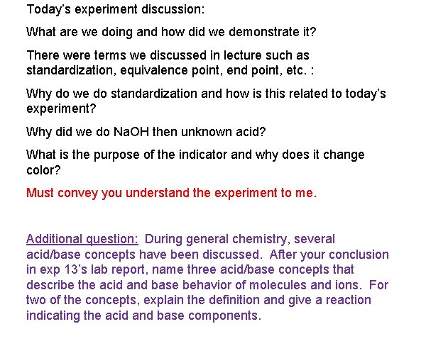 Today’s experiment discussion: What are we doing and how did we demonstrate it? There