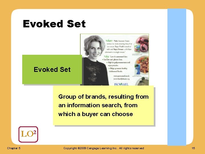 Evoked Set Group of brands, resulting from an information search, from which a buyer