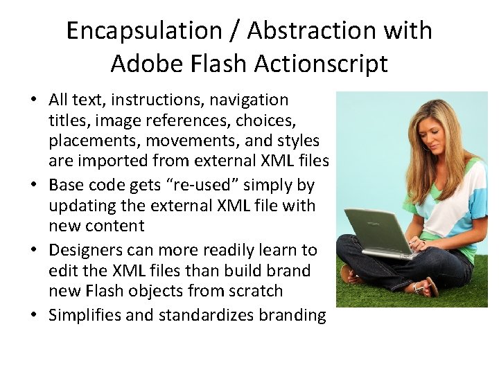 Encapsulation / Abstraction with Adobe Flash Actionscript • All text, instructions, navigation titles, image