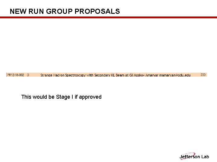 NEW RUN GROUP PROPOSALS This would be Stage I if approved 