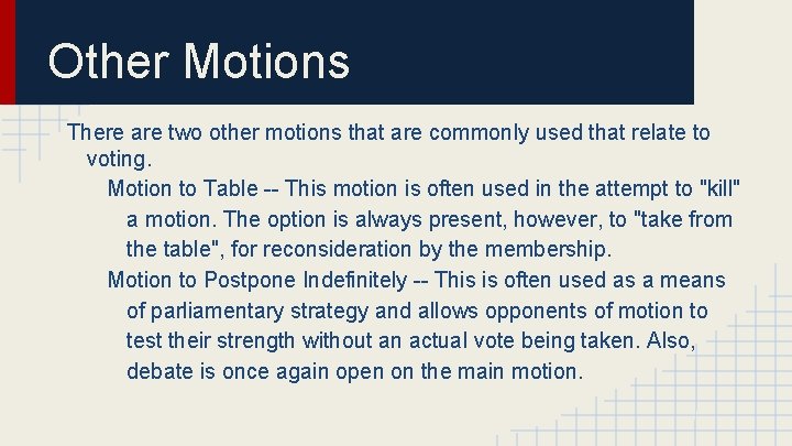 Other Motions There are two other motions that are commonly used that relate to
