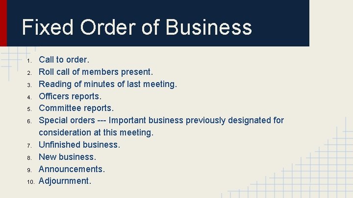 Fixed Order of Business 1. 2. 3. 4. 5. 6. 7. 8. 9. 10.