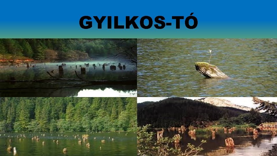 GYILKOS-TÓ 