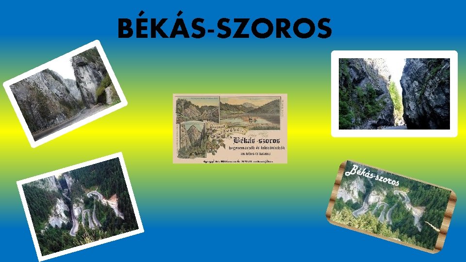 BÉKÁS-SZOROS 