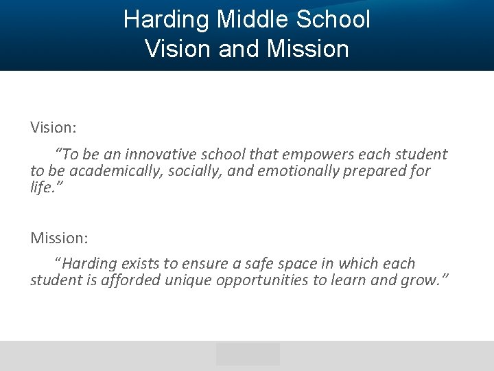 Harding Middle School Vision and Mission Vision: “To be an innovative school that empowers