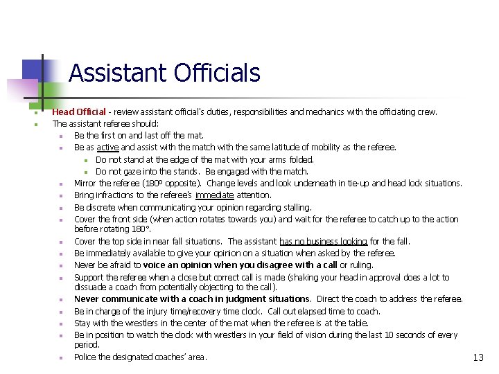 Assistant Officials n n Head Official - review assistant official's duties, responsibilities and mechanics