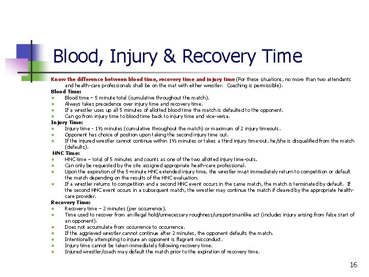 Blood, Injury & Recovery Time Know the difference between blood time, recovery time and