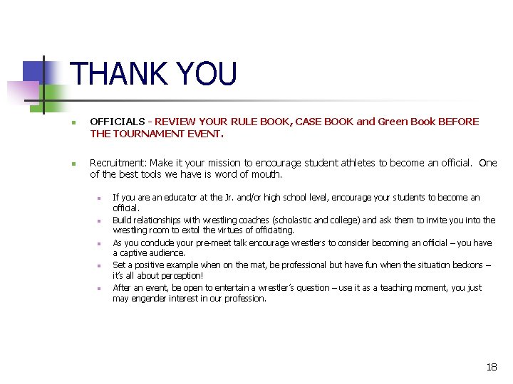 THANK YOU n n OFFICIALS - REVIEW YOUR RULE BOOK, CASE BOOK and Green