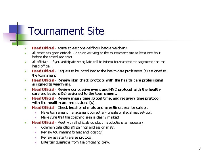 Tournament Site n n n n n Head Official - Arrive at least one-half