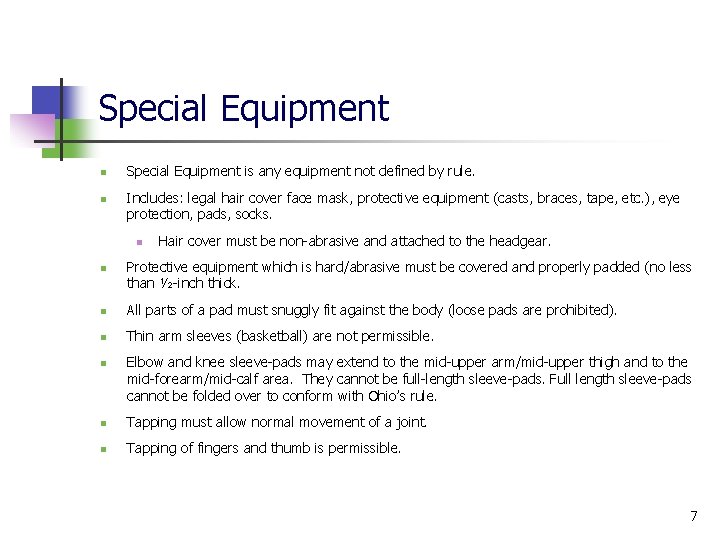 Special Equipment n n Special Equipment is any equipment not defined by rule. Includes: