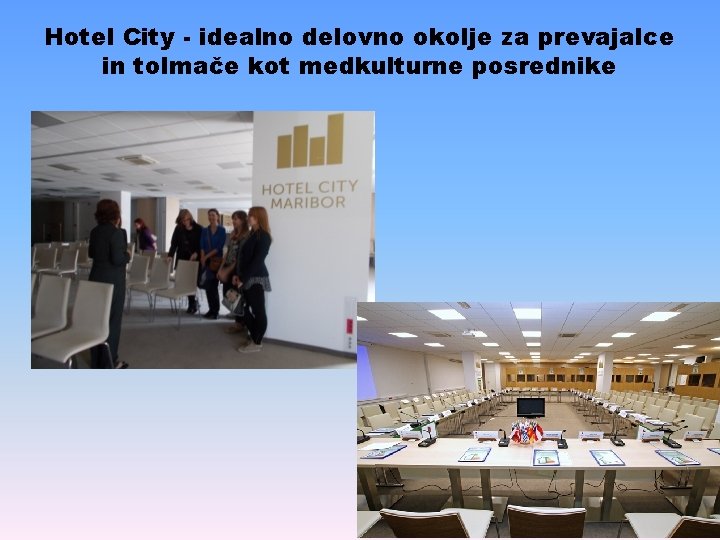 Hotel City - idealno delovno okolje za prevajalce in tolmače kot medkulturne posrednike 