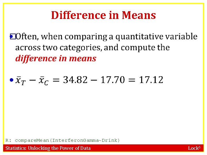 Difference in Means � R: compare. Mean(Interferon. Gamma~Drink) Statistics: Unlocking the Power of Data