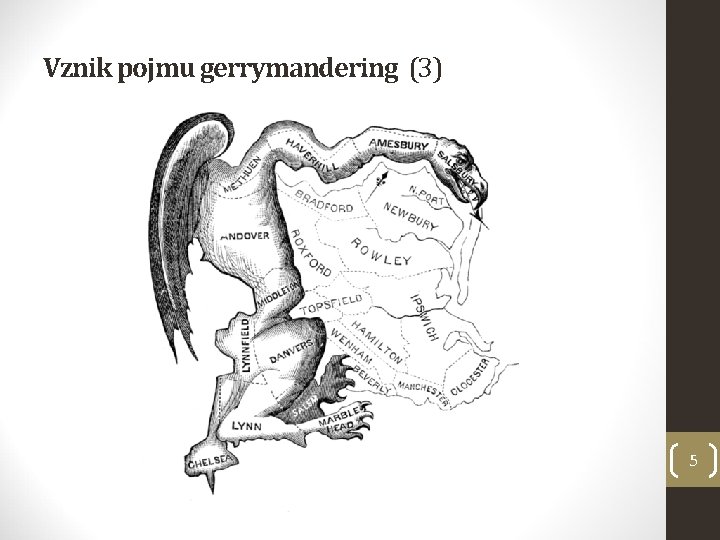 Vznik pojmu gerrymandering (3) 5 