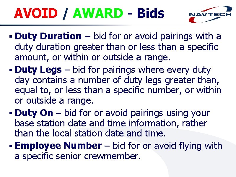 AVOID / AWARD - Bids Duty Duration – bid for or avoid pairings with