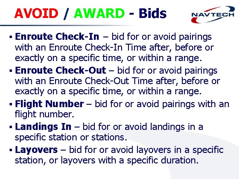 AVOID / AWARD - Bids Enroute Check-In – bid for or avoid pairings with
