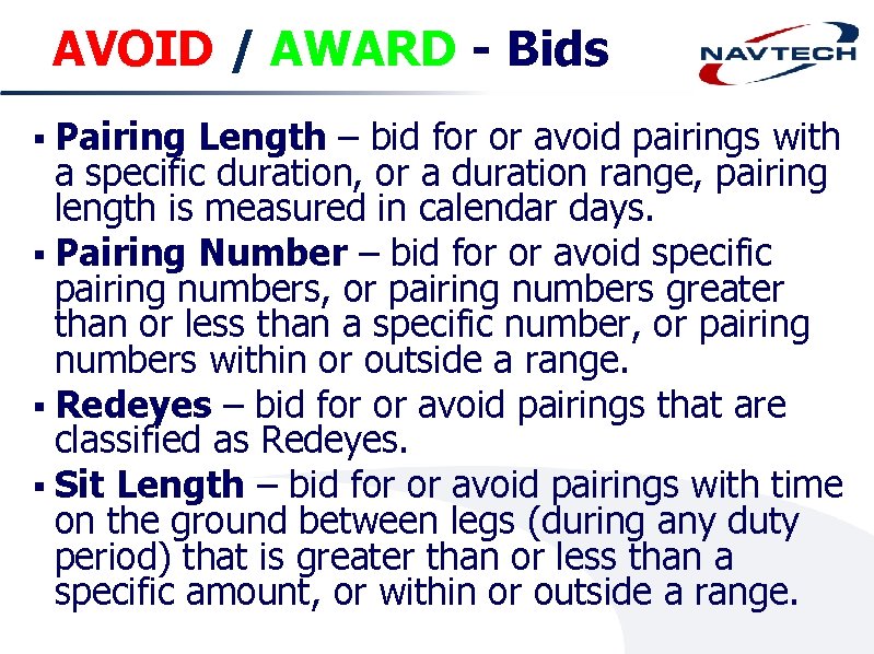 AVOID / AWARD - Bids § Pairing Length – bid for or avoid pairings