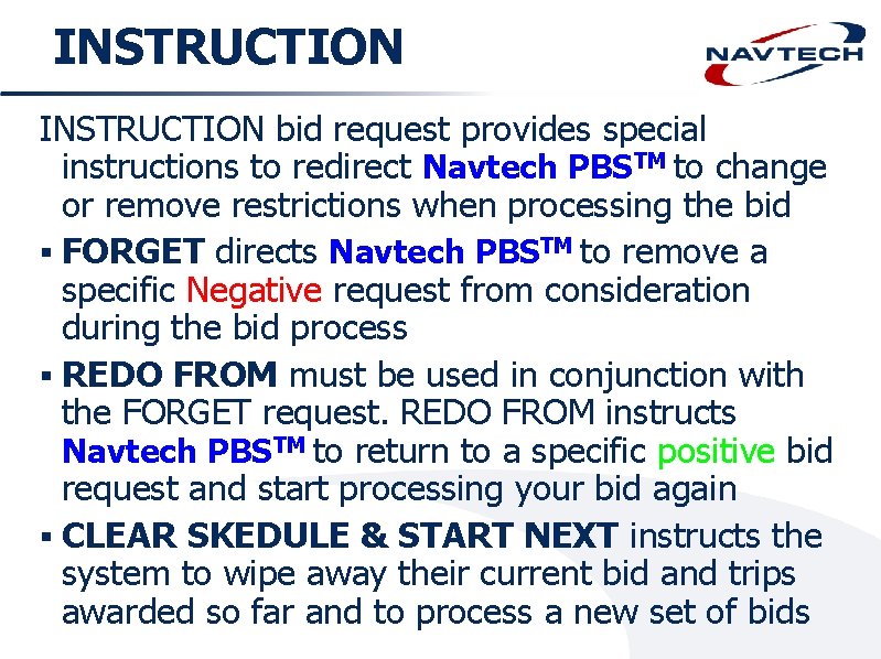 INSTRUCTION bid request provides special instructions to redirect Navtech PBSTM to change or remove