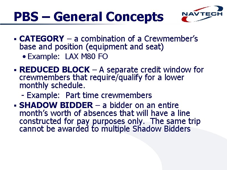 PBS – General Concepts § CATEGORY – a combination of a Crewmember’s base and