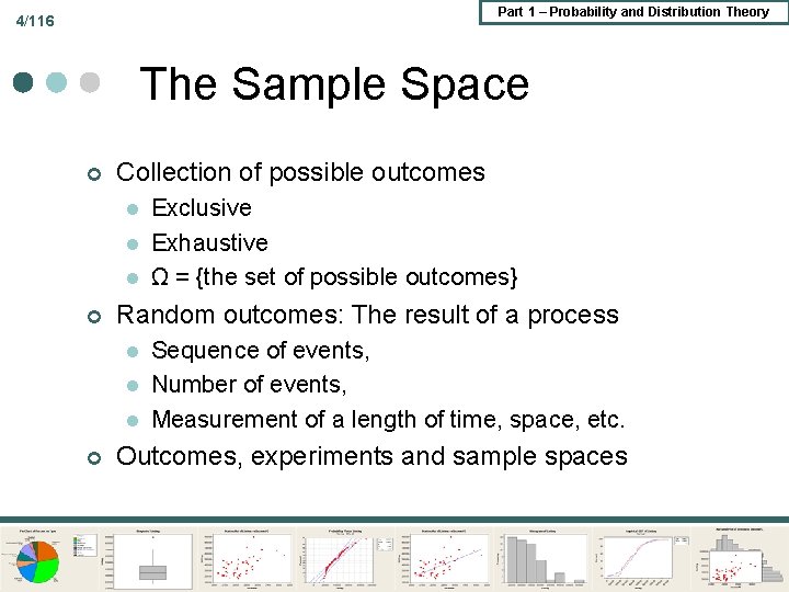 Part 1 – Probability and Distribution Theory 4/116 The Sample Space ¢ Collection of Part 1 – Probability and Distribution Theory 4/116 The Sample Space ¢ Collection of