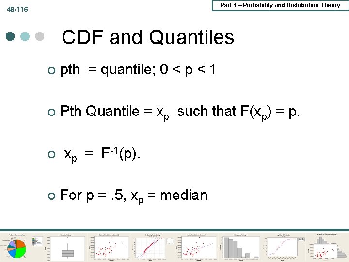 Part 1 – Probability and Distribution Theory 48/116 CDF and Quantiles ¢ pth = Part 1 – Probability and Distribution Theory 48/116 CDF and Quantiles ¢ pth =