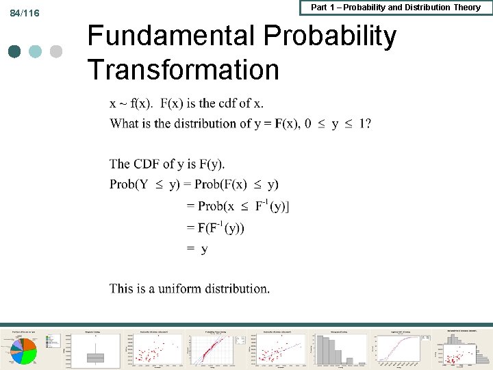 84/116 Part 1 – Probability and Distribution Theory Fundamental Probability Transformation 84/116 Part 1 – Probability and Distribution Theory Fundamental Probability Transformation