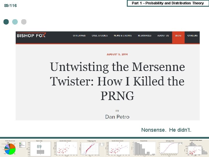 Part 1 – Probability and Distribution Theory 89/116 Nonsense. He didn’t. 89 Part 1 – Probability and Distribution Theory 89/116 Nonsense. He didn’t. 89