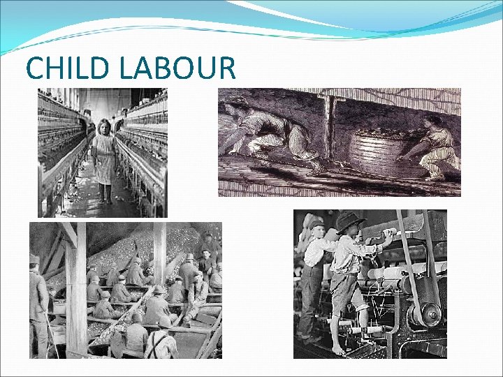 CHILD LABOUR 