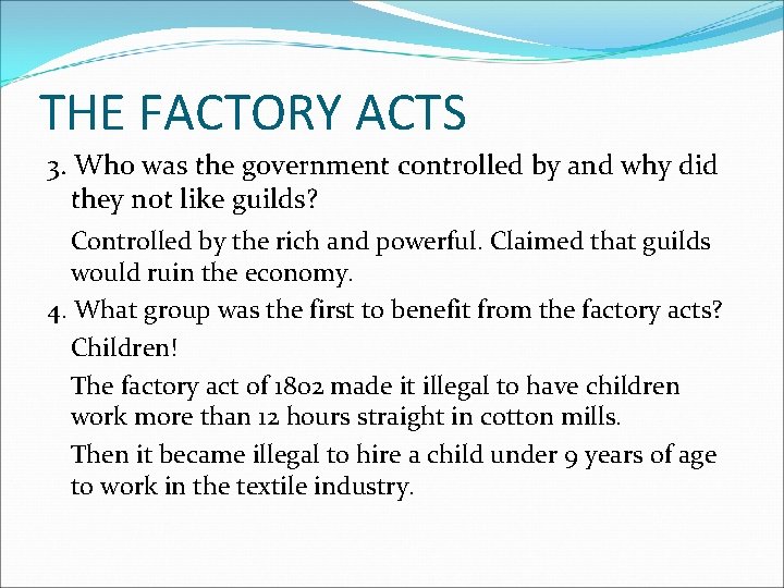 THE FACTORY ACTS 3. Who was the government controlled by and why did they