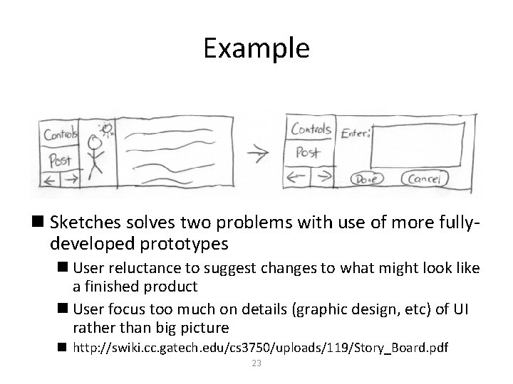 Example n Sketches solves two problems with use of more fullydeveloped prototypes n User