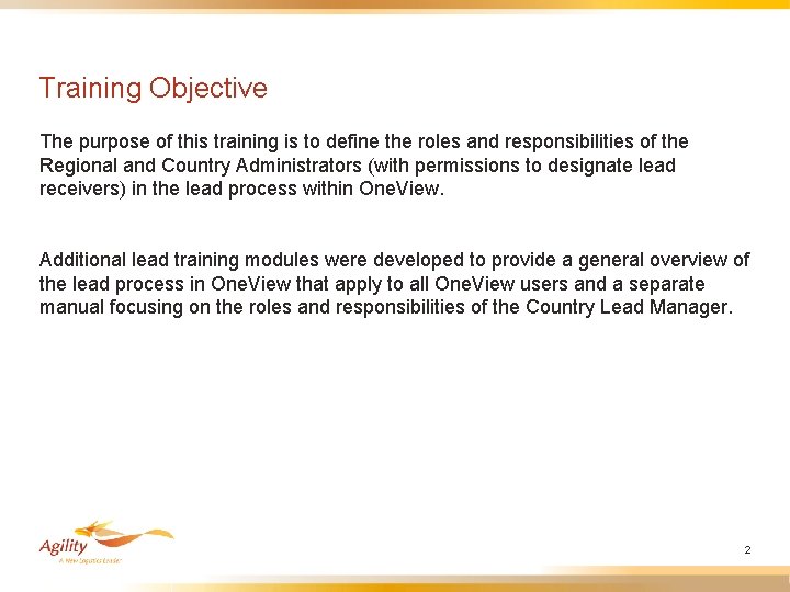 Training Objective The purpose of this training is to define the roles and responsibilities