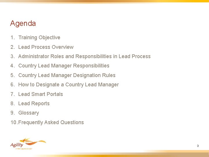 Agenda 1. Training Objective 2. Lead Process Overview 3. Administrator Roles and Responsibilities in