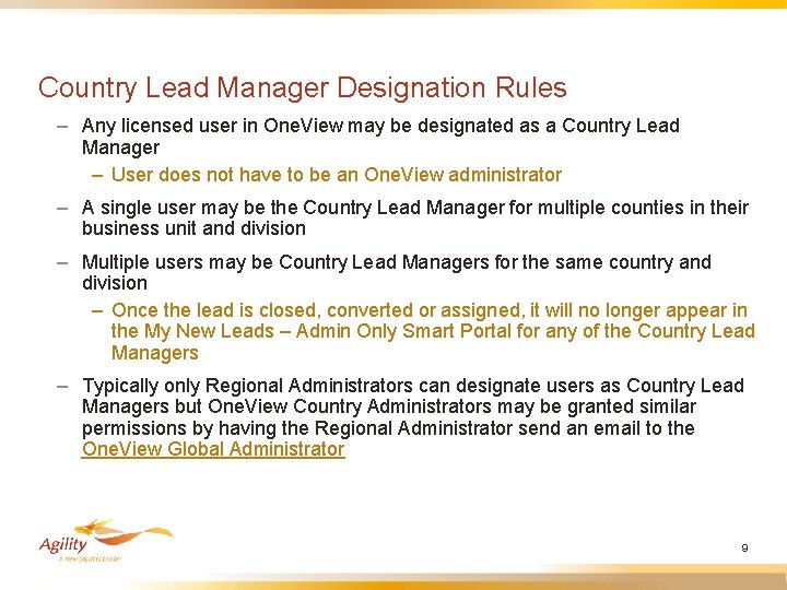 Country Lead Manager Designation Rules – Any licensed user in One. View may be