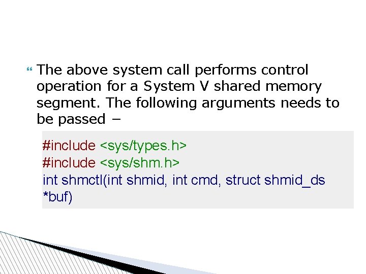  The above system call performs control operation for a System V shared memory